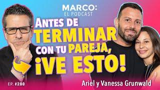 Antes de terminar con tu pareja, ¡ve esto! - Ariel y Vanessa Grunwald - Marco Antonio Regil