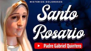 EL SANTO ROSARIO DE HOY martes 13 de febrero de 2024 | MISTERIOS DOLOROSOS | Padre Gabriel Quintero