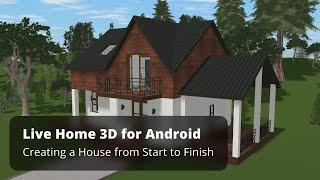 Creating a House from Start to Finish - Live Home 3D for Android Tutorials