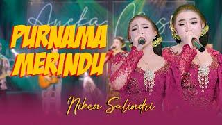 Niken Salindry - PURNAMA MERINDU (Official Music Video ANEKA SAFARI)