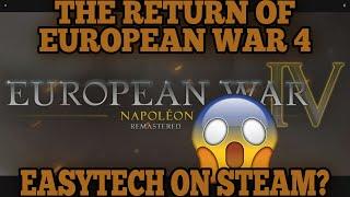 EASYTECH TO STEAM? EUROPEAN WAR 4 NAPOLEON REMASTERED