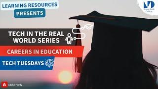 Tech In The Real World: Careers In Education