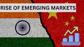 The Rise of Emerging Markets: Why They Matter and What You Need to Know