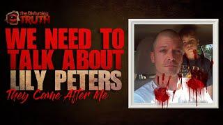 We Need To Talk About Lily Peters | THE DISTURBING TRUTH