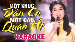 KARAOKE | MỘT KHÚC DÂN CA MỘT CÂU QUAN HỌ | NSƯT BÙI THU HUYỀN