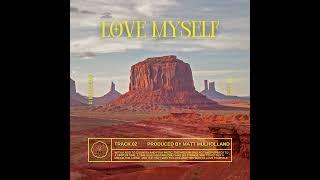 Love Myself - Matt Mulholland (Official Audio)