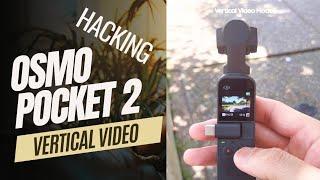 Old Tech New Toy - Hacking the Osmo Pocket 2 to shoot Vertical Videos for TikTok and YouTube Shorts