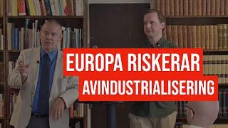 Vår energipolitik avindustrialiserar Europa! –– samtal med Jan Blomgren, Simon Wakter & Arvid Hallén