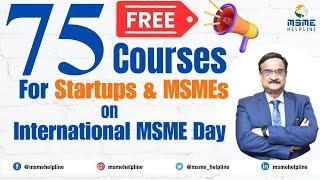 FREE 75 Courses for Startups & MSMEs on International MSME Day 2023 :: Azadi ka Amrit Mahotsav