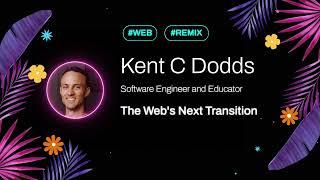 Keynote: Kent C. Dodds - The Web's Next Transition