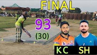 KC |BIG FINAL|NEED 93 RUNS IN 30 BALLS|KHURRAM CHAKWAL SARMAD HAMEED|VS|GUJRANWALA|BEST  FINAL |