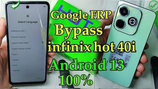 Infinix hot 40i X6528 Google FRP Bypass Android 13 Now pc