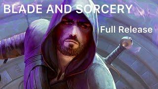BLADE AND SORCERY  /  Full release