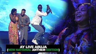 The New National Anthem Edition (AY Live Abuja)