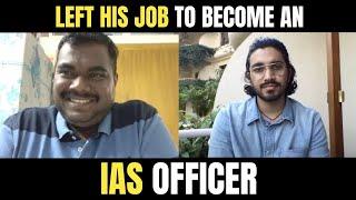 He left his job to become an IAS Officer