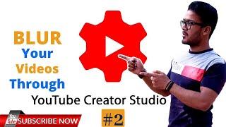 #2 How to create a custom blur using YouTube Studio editor 2020 | Blur YouTube Videos |  DMExpert