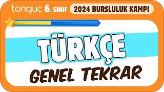 6.Sınıf Türkçe Genel Tekrar  2024 Bursluluk Kampı