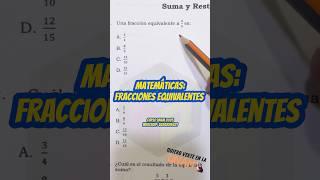 Matemáticas Examen UNAM | ¿Cómo obtener una fracción equivalente? #matematicas #examenunam