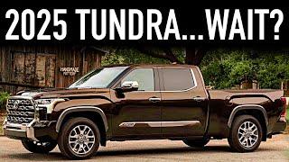 Should You Wait For a 2025 Toyota Tundra?