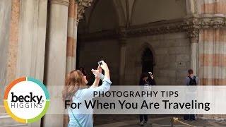 Travel Photography Tips with Becky Higgins