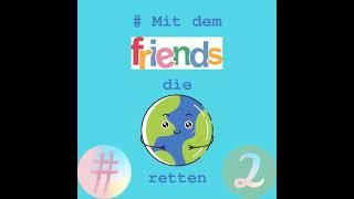 # Mit dem friends die Welt retten: Ziel 2: KEIN HUNGER