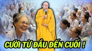 CƯỜI TỪ ĐẦU ĐẾN CUỐI với pháp thoại TA CÓ NHỮNG NIỀM VUI của Thầy Quảng Thiện tại chùa Hoằng Pháp.