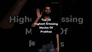 Top 10 Highest Grossing Movies Of #prabhas #shortsfeed #shorts