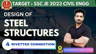 Day 4  | Design of Steel Structures | RIVETTED CONNECTION| SSC JE 2023 PAPER 1 | SANDEEP JYANI CIVIL