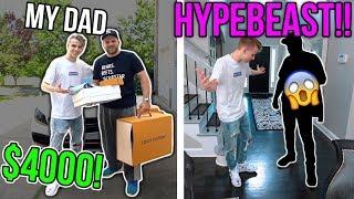 Turning my Dad into a HYPEBEAST! ($4000 SPENT!!)