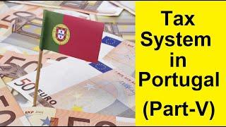 Tax in Portugal –IRS, IRC, IVA,  Social Security –Business in Portugal–Job in Portugal–Portugal Visa