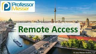 Remote Access - N10-008 CompTIA Network+ : 4.4