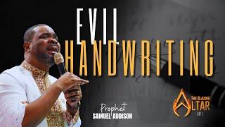 BLAZING ALTAR - DAY 4  | EVIL HANDWRITING  | H. E. PROPHET DR. KOFI DANSO | PROPHET SAMUEL ADDISON