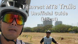 Filinvest MTB Trails Unofficial Guide (Uncut)