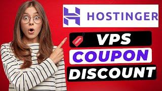 Hostinger VPS Hosting Coupon Code 2025  - (Latest Hostinger VPS Discount!)