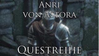 Dark Souls 3 - Questreihe - Anri von Astora - Deutsch/German Guide