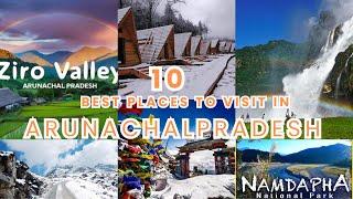  Top 10 Tourist Places in Arunachal Pradesh | Ultimate Travel Guide 