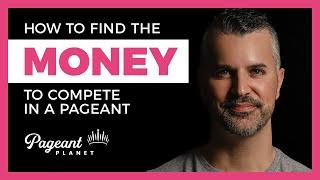 Pageant Finances: How to Find the Money to Compete in a Pageant