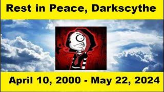 Rest in Peace, Darkscythe. (2000-2024)