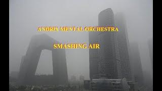 Andrix Mental Orchestra - Smashing Air