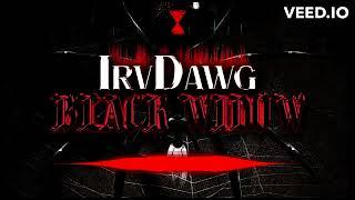 IrvDawg - Black Widow (Official Audio)