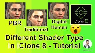 iClone 8 Shader Type Tutorial - PBR | Traditional | Digital Human Shader