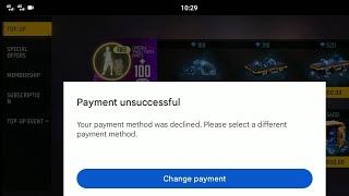 Your payment method was declined. Please select a different payment method Play Store free fire 