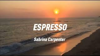 ESPRESSO - SABRINA CARPENTER (LYRICS)