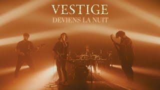 𝐕𝐄𝐒𝐓𝐈𝐆𝐄 - "Deviens La Nuit" (Official Music Video)
