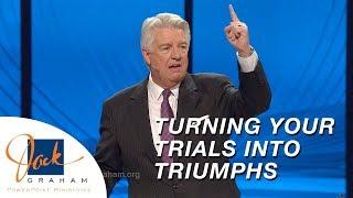 Turning Your Trials into Triumphs | PowerPoint with Dr. Jack Graham