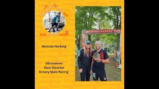 E38: Ornery Mule Racing's Very Own, Michele Hartwig