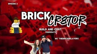 Brickcr8tor Build and Chat Thursdays w/ TheBrickBelayers