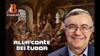 Alessandro Barbero  - Alla corte dei Tudor (Doc)