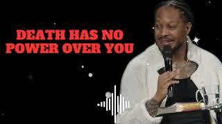 DEATH HAS NO POWER OVER YOU - Prophet Lovy