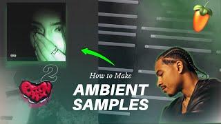 How to Make Ambient R&B Samples for Che Ecru (Cold Toronto) | Fl Studio 21 Tutorial